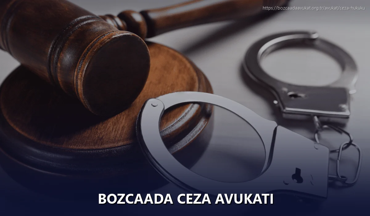 Bozcaada Ceza Avukatı