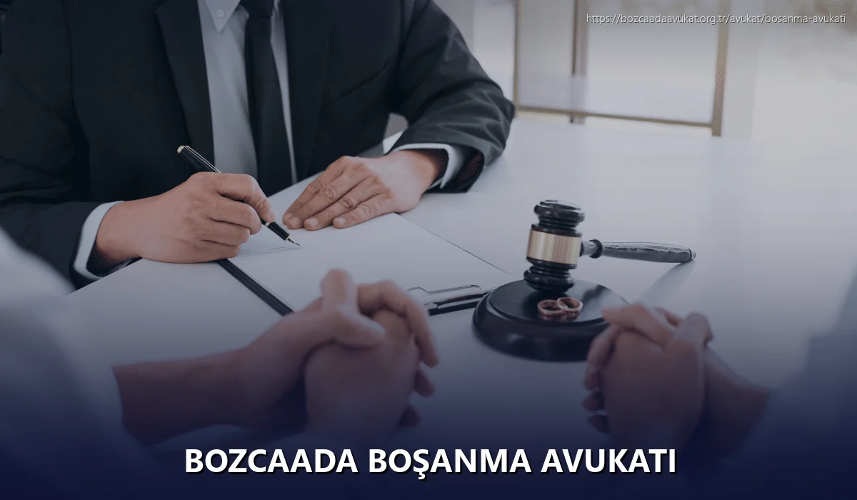 Bozcaada Boşanma Avukatı