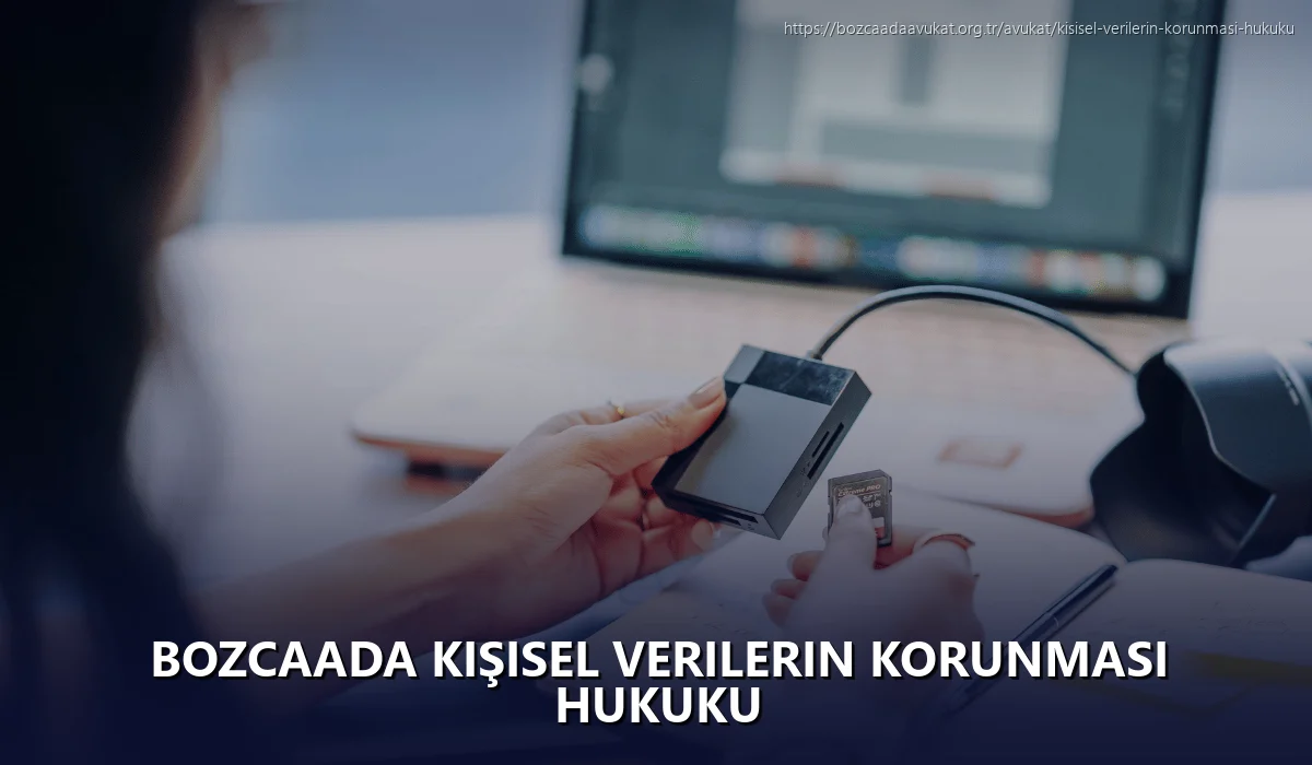 Bozcaada Kişisel Verilerin Korunması Hukuku